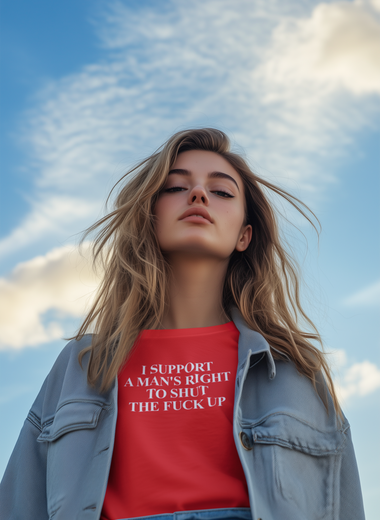 I Respect a Man’s Right to Shut the F*ck Up – Red Shirt Edition