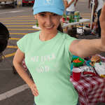 Not Luck Just God T-Shirt