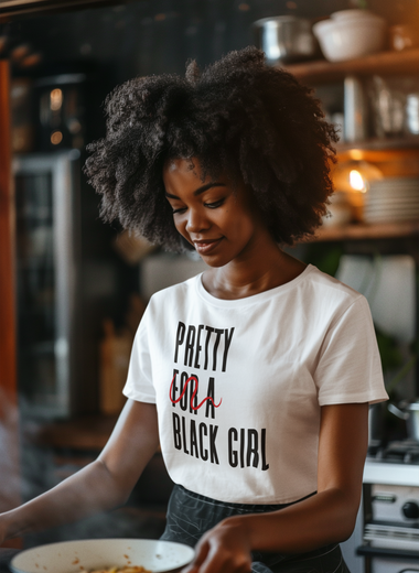 Pretty “For a” Black Girl Tee