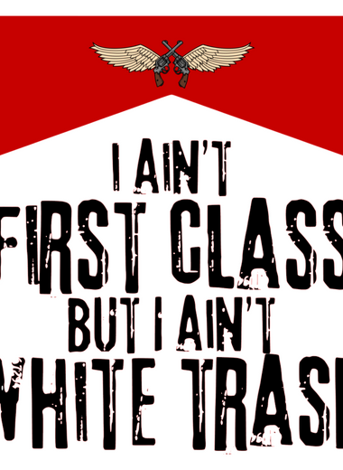 Free Blue Collar SVG: "I Ain't First Class But I Ain't White Trash" Funny PNG