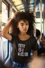 Pretty “For a” Black Girl Tee